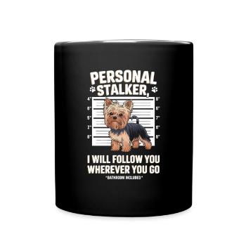 Personal Stalker Dog vous accompagne partout - Mug uni - noir - Devant
