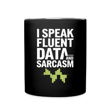 Je parle couramment les données et le sarcasme pour - Mug uni - noir - Devant