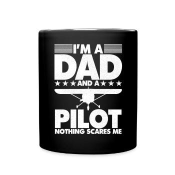 I'm a dad and a pilot nothing scares me - Full Colour Mug - black - Front
