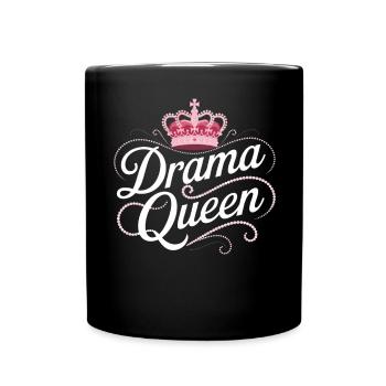 Drama Queen Königin Prinzessin Selbstwert Frauen - Tasse einfarbig - Schwarz - Vorne