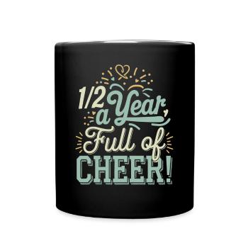 Half a year full of joy Half-year birthday - Full Colour Mug - black - Front