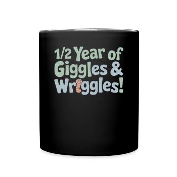 Six months of laughter and wiggling half-year-olds - Full Colour Mug - black - Front