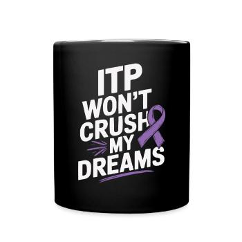 ITP Awareness Immune Thrombocytopenia Platelets - Full Colour Mug - black - Front