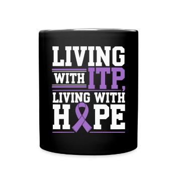 ITP Awareness Immune Thrombocytopenia Platelets - Full Colour Mug - black - Front