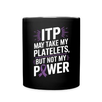 ITP Awareness Immune Thrombocytopenia Platelets - Full Colour Mug - black - Front