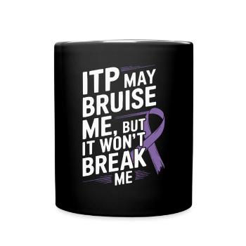 ITP Awareness Immune Thrombocytopenia Platelets - Full Colour Mug - black - Front