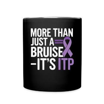 ITP Awareness Immune Thrombocytopenia Platelets - Full Colour Mug - black - Front