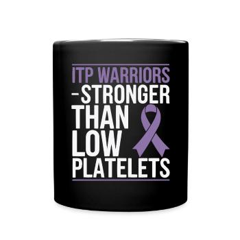 ITP Awareness Immune Thrombocytopenia Platelets - Full Colour Mug - black - Front