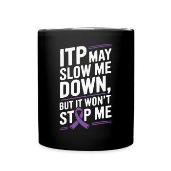 ITP Awareness Immune Thrombocytopenia Platelets - Full Colour Mug - black - Front