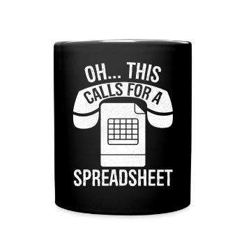 Oh this calls for a spreadsheet - Full Colour Mug - black - Front
