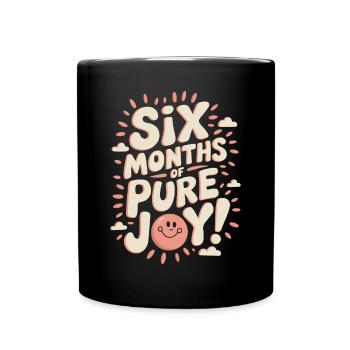 Six months of pure joy half-year birthday - Full Colour Mug - black - Front