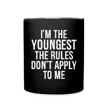 Je suis le plus jeune, les règles ne s’appliquent pas à moi - Mug uni - noir - Devant