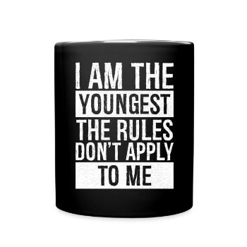 Je suis le plus jeune, les règles ne s’appliquent pas à moi - Mug uni - noir - Devant
