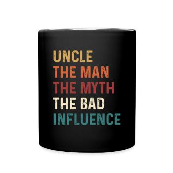 Uncle The Man The Myth The Bad Influence - Full Colour Mug - black - Front