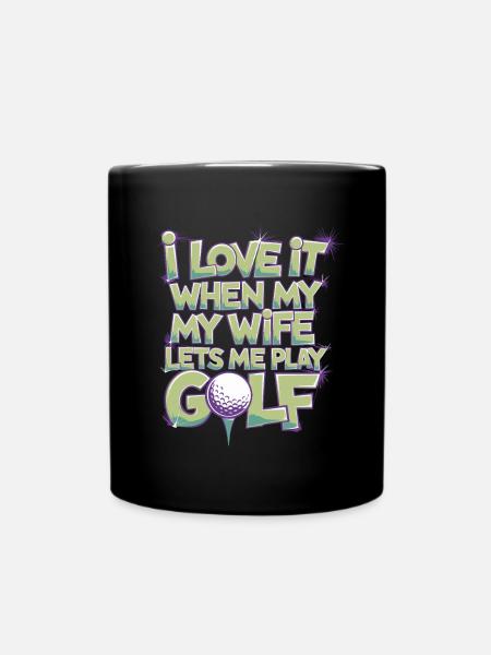 Ich Liebe Es Wenn Meine Frau Mich Golf Spielen - Tasse einfarbig - Schwarz