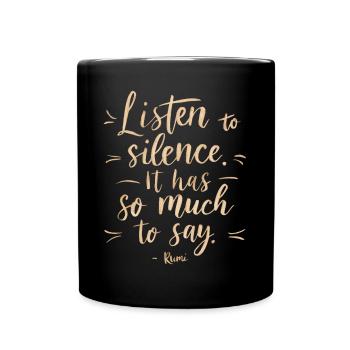 Rumi | Hören Sie der Stille zu – Mystische Weisheit - Tasse einfarbig - Schwarz - Vorne