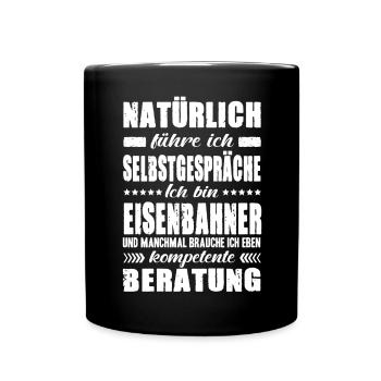 Eisenbahner Geschenke Bahnfahrer Zugführer Sprüche - Tasse einfarbig - Schwarz - Vorne