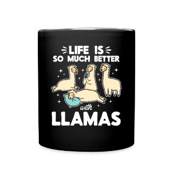 Life is so much better with Llamas - Llama Lover - Tasse einfarbig - Schwarz - Vorne