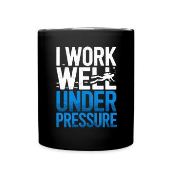 Tauchen I Work Well Under Pressure Taucher Tauch - Tasse einfarbig - Schwarz - Vorne
