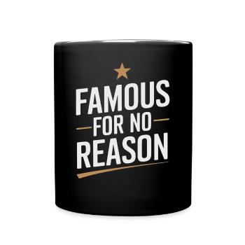 Famous For No Reason Social Media Influencer Viral - Full Colour Mug - black - Front