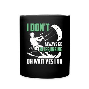 Je ne fais pas toujours du kitesurf oh attendez je le fais - - Mug uni - noir - Devant
