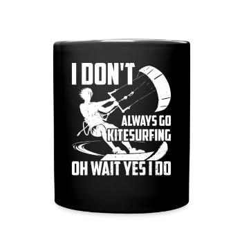 Je ne fais pas toujours du kitesurf oh attendez je le fais - - Mug uni - noir - Devant