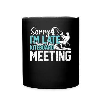 Désolé je suis en retard, j’ai une réunion de kitesurf - - Mug uni - noir - Devant