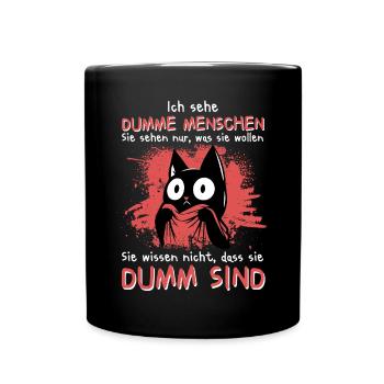 Ich sehe dumme Menschen – Katze weiß Bescheid - Tasse einfarbig - Schwarz - Vorne