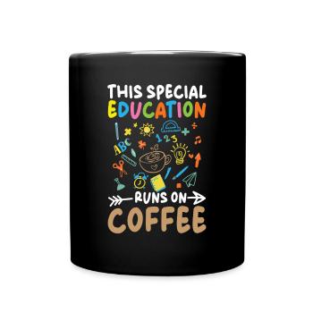 Cette éducation spécialisée fonctionne avec du café - Mug uni - noir - Devant