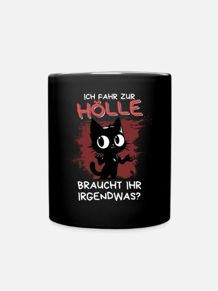Ich fahr zur Hölle – Katze fragt höflich nach - Tasse einfarbig - Schwarz