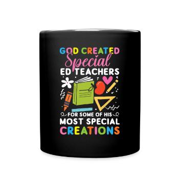 God created special education teachers for some of His - Full Colour Mug - black - Front