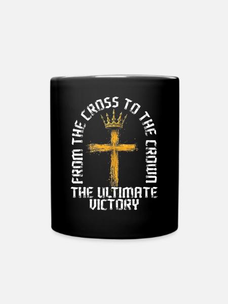 Vom Kreuz Zur Krone: Der Ultimative Sieg - Tasse einfarbig - Schwarz