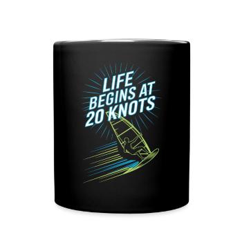 Windsurfing Life Begins At 20 Knots Windsurfer - Tasse einfarbig - Schwarz - Vorne