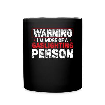 Gaslighting Gaslighter - Tasse einfarbig - Schwarz - Vorne