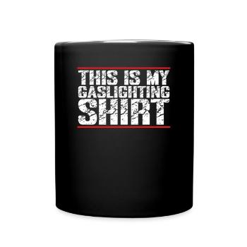 Gaslighting Gaslighter - Full Colour Mug - black - Front