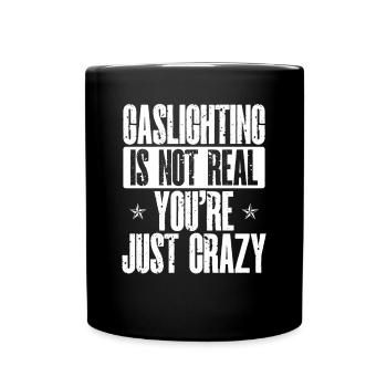 Gaslighting Gaslighter - Full Colour Mug - black - Front