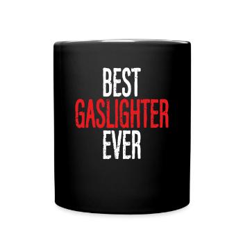 Gaslighting Gaslighter - Tasse einfarbig - Schwarz - Vorne
