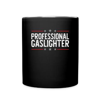 Gaslighting Gaslighter - Tasse einfarbig - Schwarz - Vorne