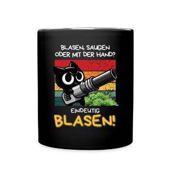 Blasen? Eindeutig! – Lustige Katze mit Laubbläser - Tasse einfarbig - Schwarz - Vorne