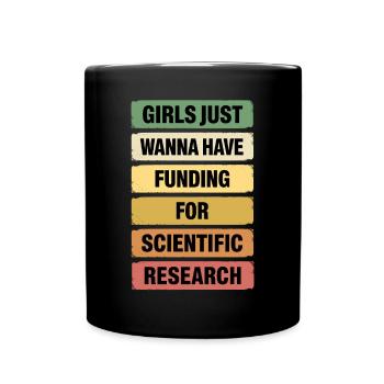 Mädchen Wollen Nur Mittel Für Die Wissenschaft - Tasse einfarbig - Schwarz - Vorne