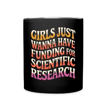 Mädchen Wollen Nur Mittel Für Die Wissenschaft - Tasse einfarbig - Schwarz - Vorne