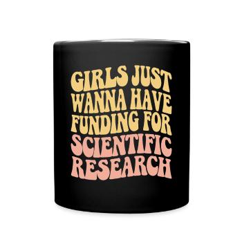Mädchen Wollen Nur Mittel Für Die Wissenschaft - Tasse einfarbig - Schwarz - Vorne