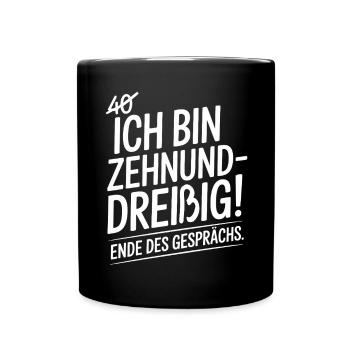 Zehnunddreißig Vierzig Geschenk Für 40. Geburtstag - Tasse einfarbig - Schwarz - Vorne