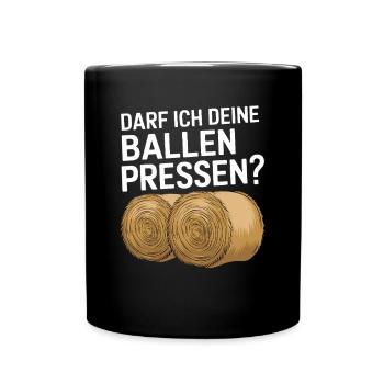 Darf Ich Deine Ballen Pressen? Bauer, Heuernte, - Tasse einfarbig - Schwarz - Vorne