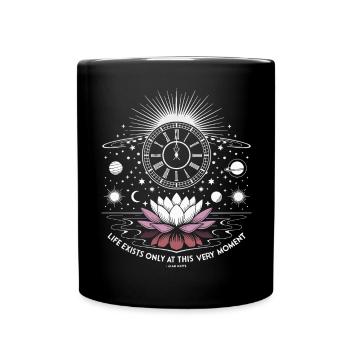 Jetzt ist alles | Alan Watts Lotus Kosmos Kunst - Tasse einfarbig - Schwarz - Vorne