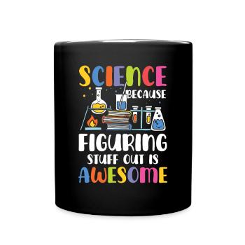 Sciences naturelles, parce que l’essai-erreur, c’est génial - Mug uni - noir - Devant