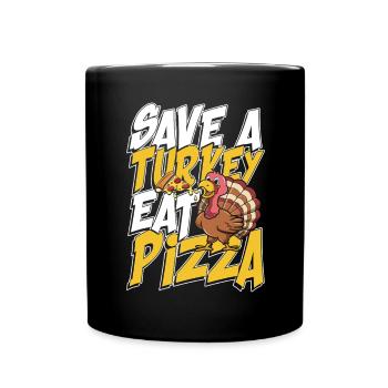 Save a turkey eat pizza - Tasse einfarbig - Schwarz - Vorne