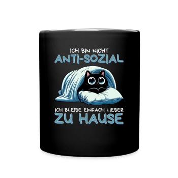 Ich bin nicht anti-sozial – nur gerne zu Hause - Tasse einfarbig - Schwarz - Vorne