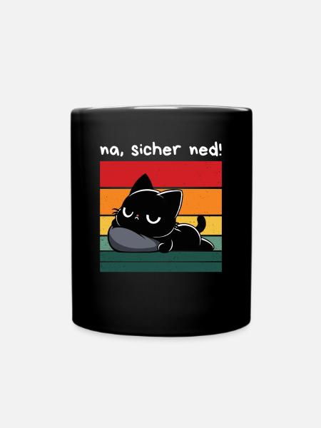 Na, sicher ned! – Grantige Katze mit Sarkasmus - Tasse einfarbig - Schwarz
