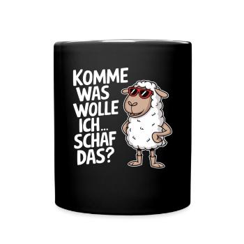 Komme was Wolle Ich Schaf das! - Tasse einfarbig - Schwarz - Vorne